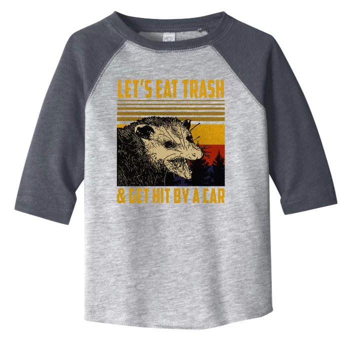 Lets Eat Trash & Get Hit By A Car Opossum Toddler Fine Jersey T-Shirt