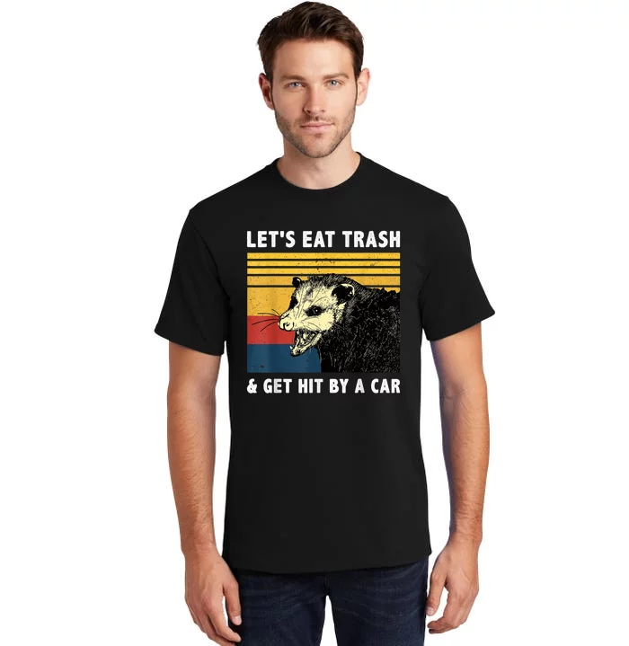 Let's Eat Trash & Get Hit By A Car Opossum Vintage Tall T-Shirt