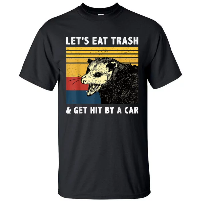 Let's Eat Trash & Get Hit By A Car Opossum Vintage Tall T-Shirt