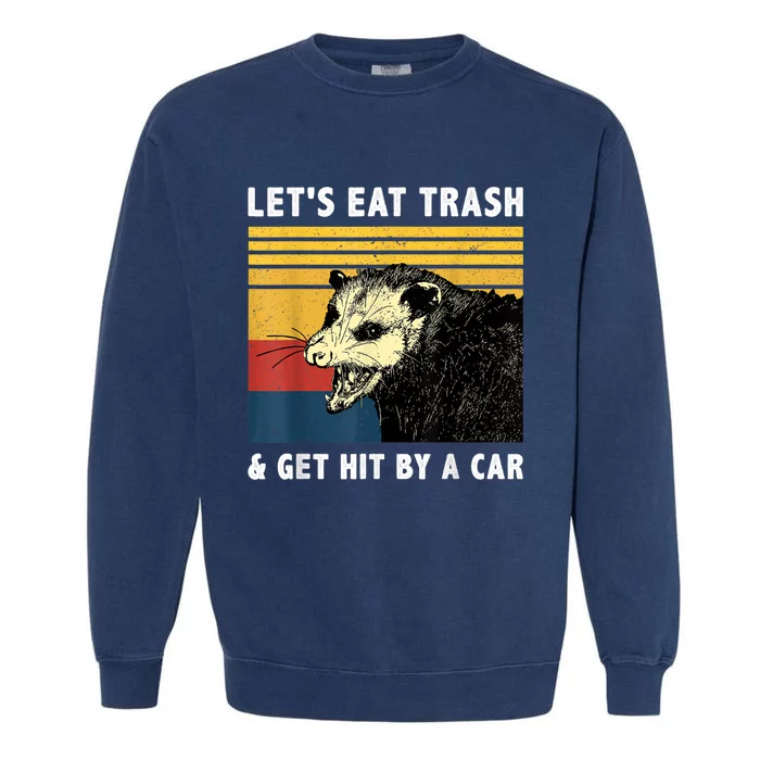 Let's Eat Trash & Get Hit By A Car Opossum Vintage Garment-Dyed Sweatshirt