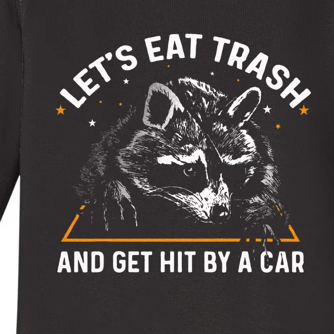 Lets Eat Trash And Get Hit By A Car Racoon Baby Long Sleeve Bodysuit