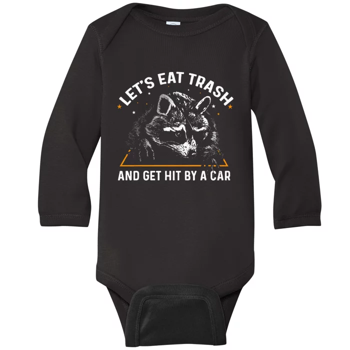 Lets Eat Trash And Get Hit By A Car Racoon Baby Long Sleeve Bodysuit