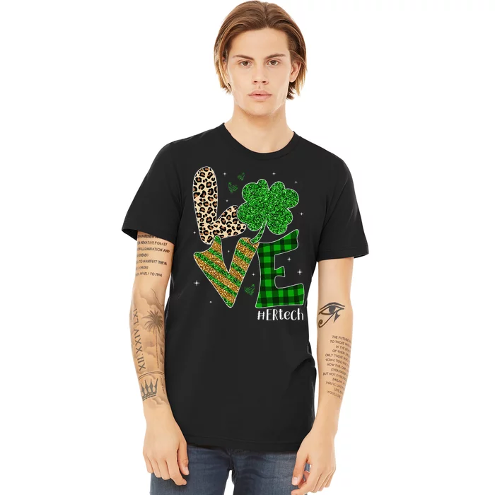 Love ER Tech Life Leopard Print Tech Saint Patrick's Day Premium T-Shirt