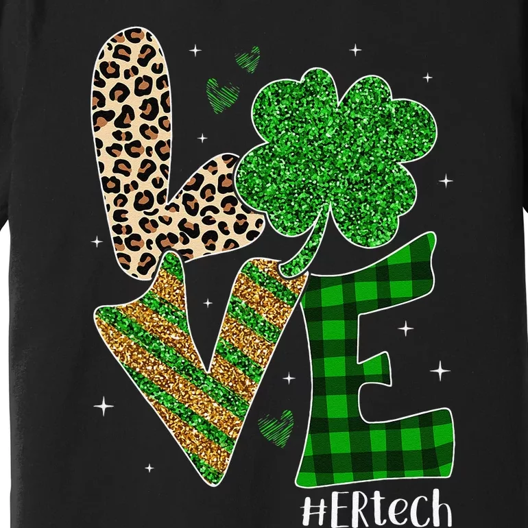 Love ER Tech Life Leopard Print Tech Saint Patrick's Day Premium T-Shirt