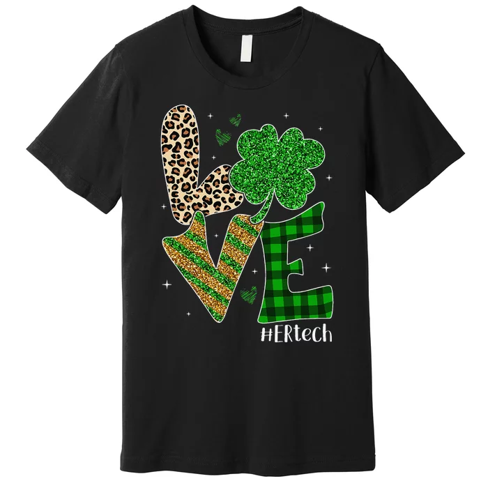 Love ER Tech Life Leopard Print Tech Saint Patrick's Day Premium T-Shirt