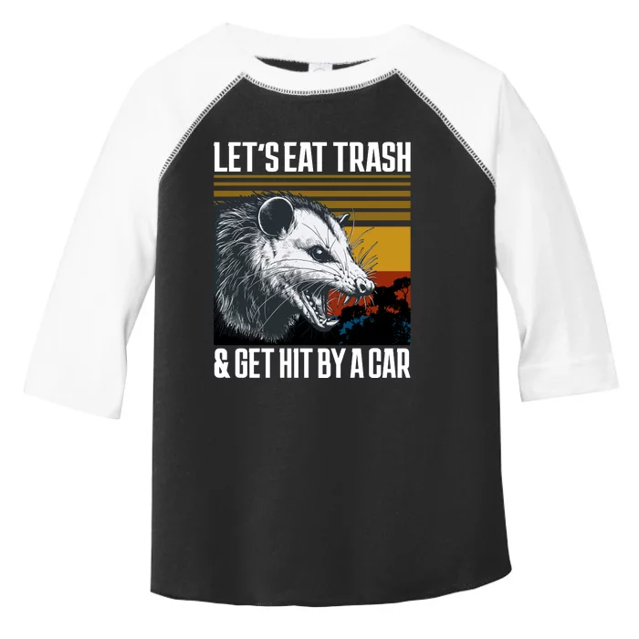 LetS Eat Trash Get Hit By A Car Possum Toddler Fine Jersey T-Shirt