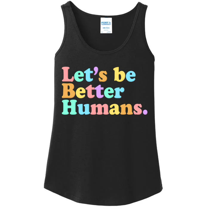 Let's Be Better Humans Ladies Essential Tank