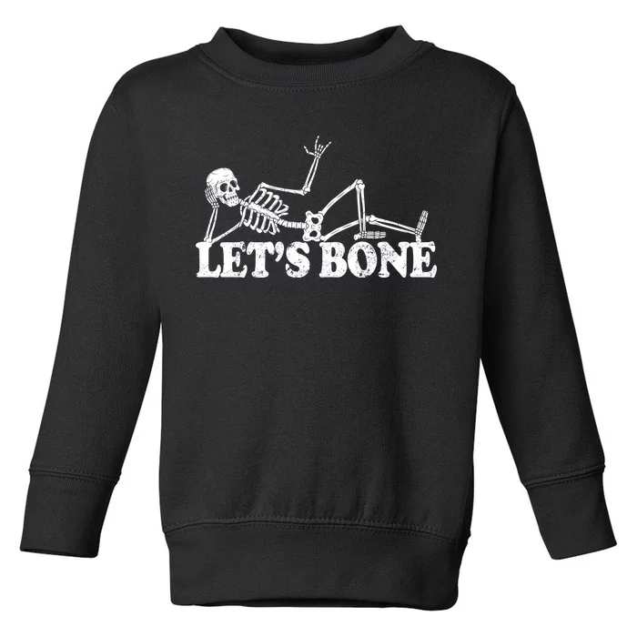 Let's Bone Funny Offensive And Rude Toddler Sweatshirt