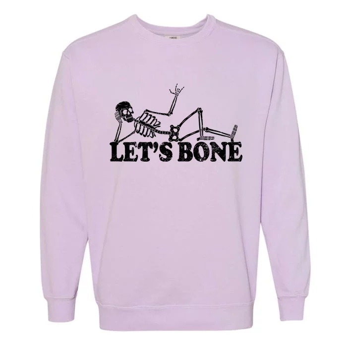 Let's Bone Funny Offensive And Rude Garment-Dyed Sweatshirt