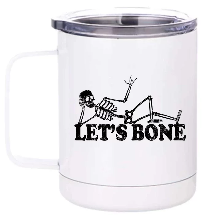 Let's Bone Funny Offensive And Rude Front & Back 12oz Stainless Steel Tumbler Cup