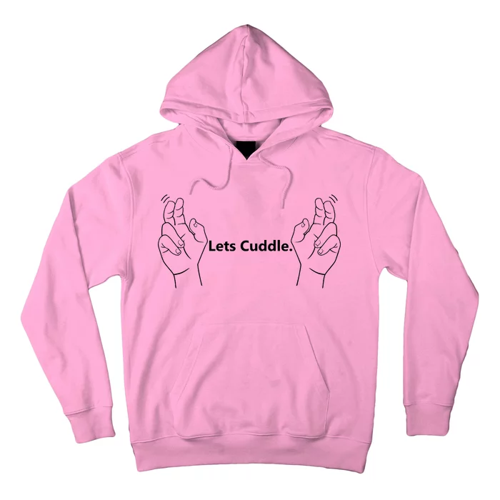 Let's Cuddle Hoodie