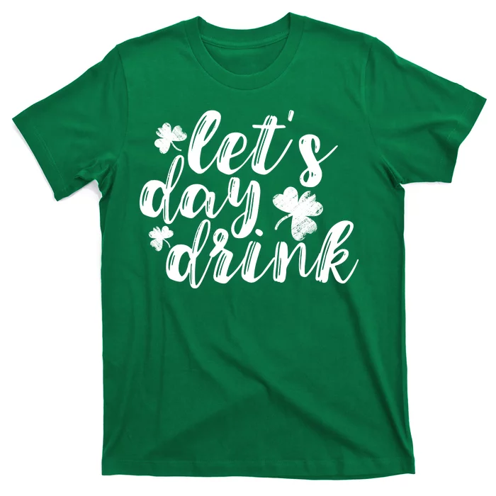 Let's Day Drink T-Shirt