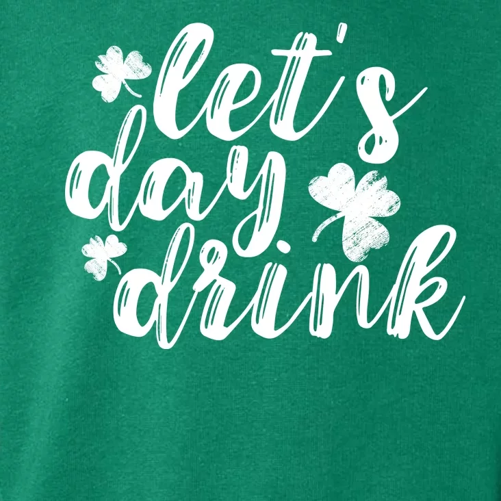 Let's Day Drink Toddler Hoodie