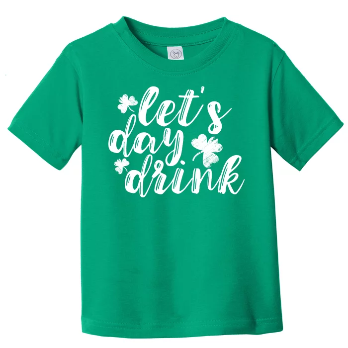 Let's Day Drink Toddler T-Shirt