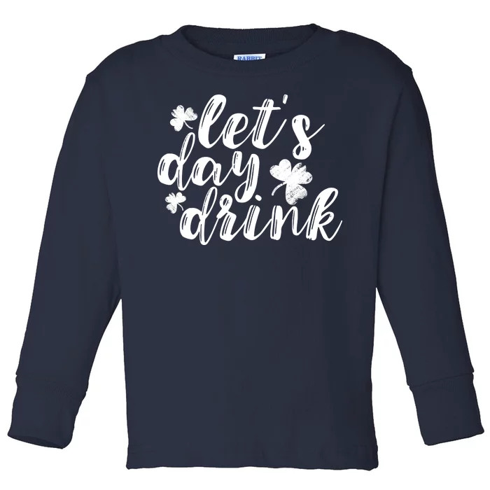 Let's Day Drink Toddler Long Sleeve Shirt