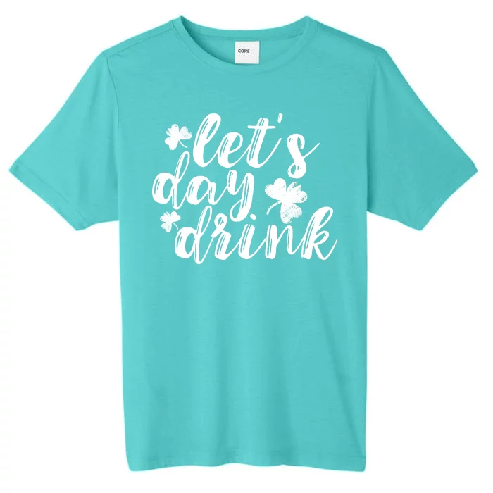 Let's Day Drink ChromaSoft Performance T-Shirt