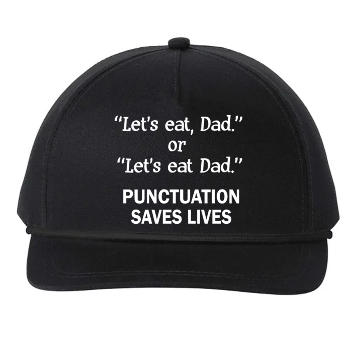 Let's Eat Dad Punctuation Saves Lives Snapback Five-Panel Rope Hat