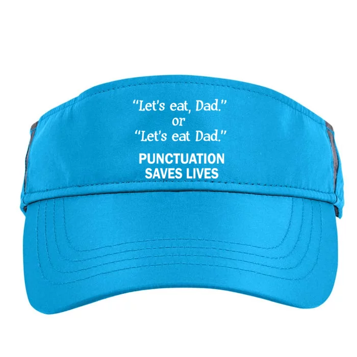 Let's Eat Dad Punctuation Saves Lives Adult Drive Performance Visor