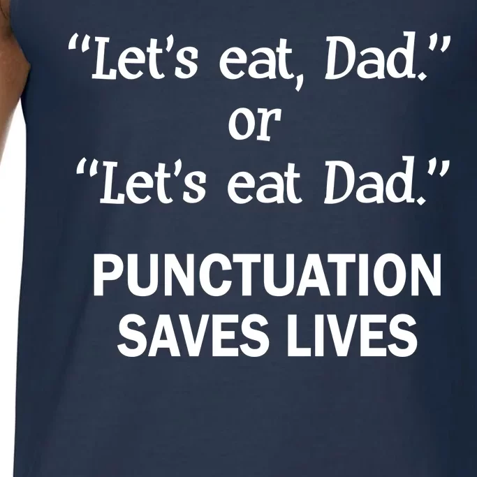 Let's Eat Dad Punctuation Saves Lives Comfort Colors® Tank Top