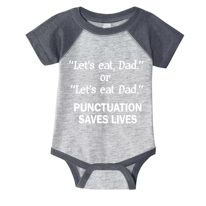 Let's Eat Dad Punctuation Saves Lives Infant Baby Jersey Bodysuit