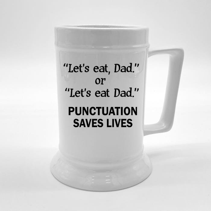 Let's Eat Dad Punctuation Saves Lives Front & Back Beer Stein