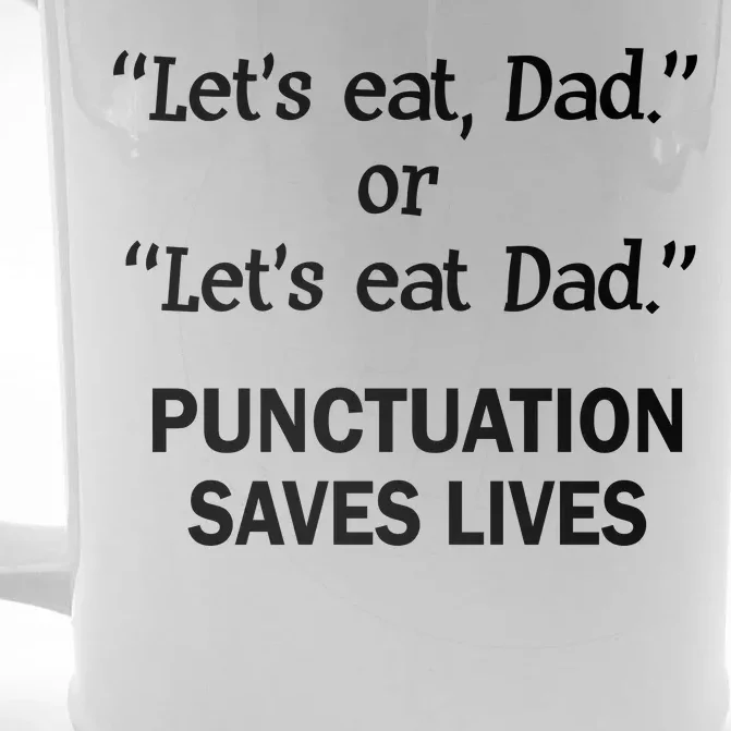 Let's Eat Dad Punctuation Saves Lives Front & Back Beer Stein