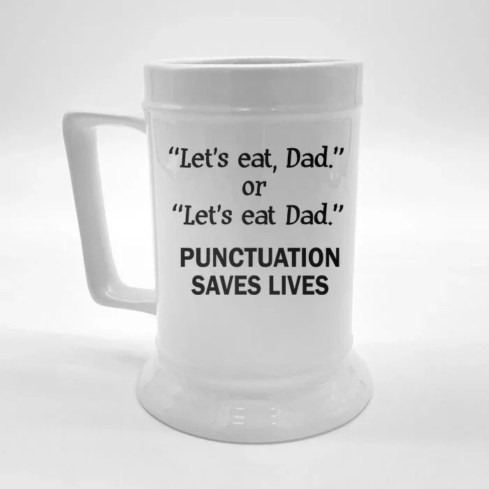 Let's Eat Dad Punctuation Saves Lives Front & Back Beer Stein