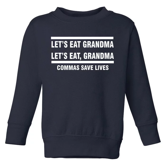 Let's Eat Grandma Commas Save Lives Toddler Sweatshirt