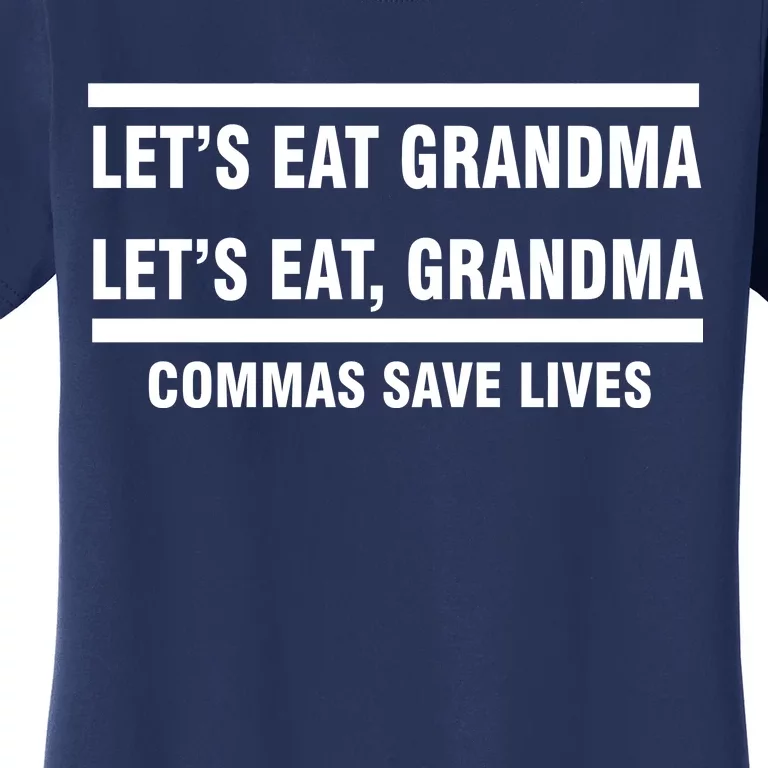 Let's Eat Grandma Commas Save Lives Women's T-Shirt