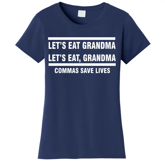 Let's Eat Grandma Commas Save Lives Women's T-Shirt