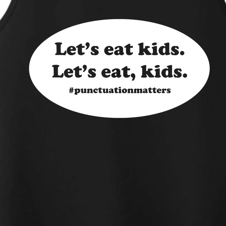 Let's Eat Kids Punctuation Matter Performance Tank