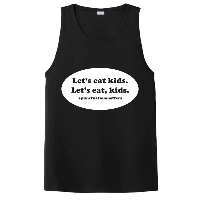 Let's Eat Kids Punctuation Matter Performance Tank