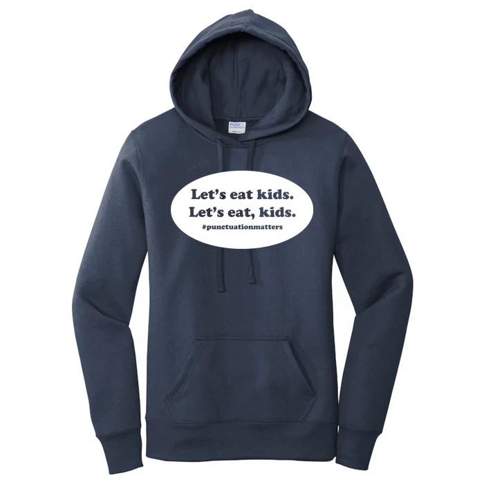 Let's Eat Kids Punctuation Matter Women's Pullover Hoodie