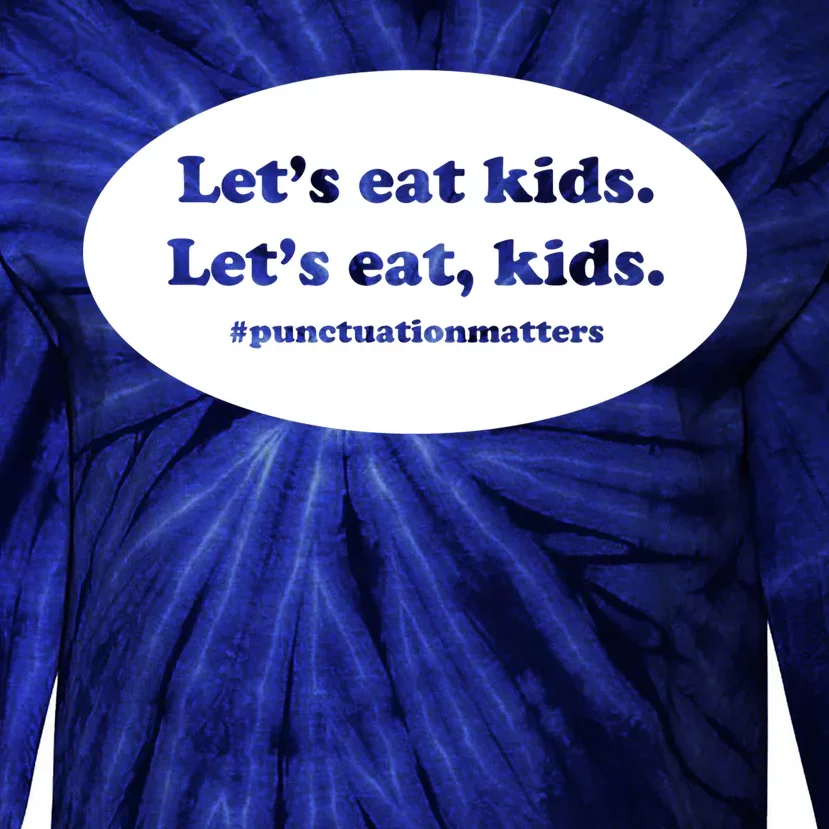 Let's Eat Kids Punctuation Matter Tie-Dye Long Sleeve Shirt