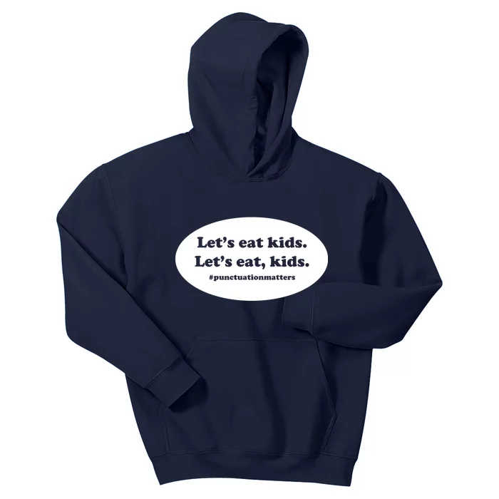 Let's Eat Kids Punctuation Matter Kids Hoodie