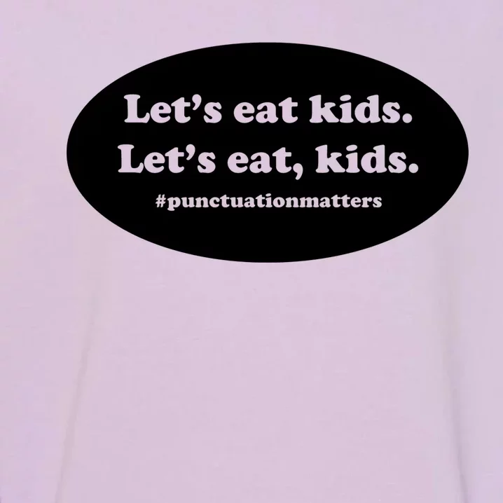 Let's Eat Kids Punctuation Matter Garment-Dyed Sweatshirt