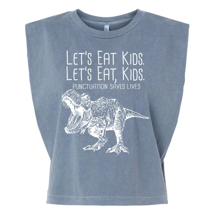 Let's Eat Kids Punctuation Saves Lives Dinosaur Garment-Dyed Women's Muscle Tee