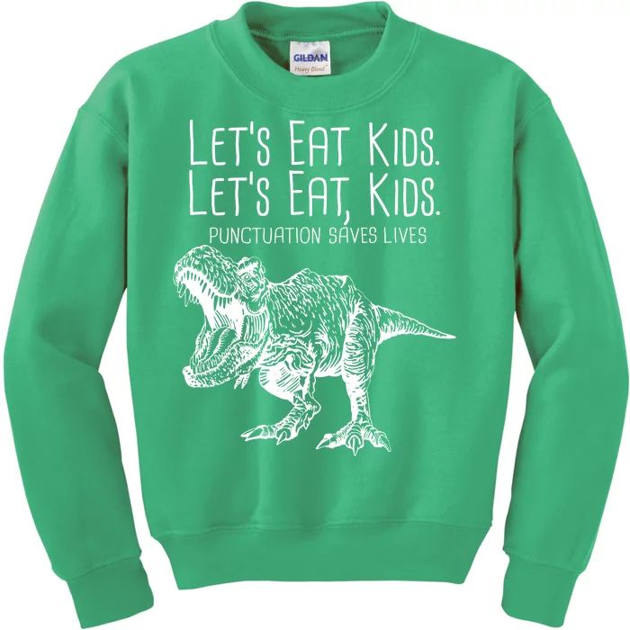 Let's Eat Kids Punctuation Saves Lives Dinosaur Kids Sweatshirt