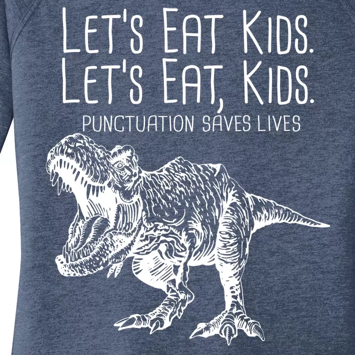 Let's Eat Kids Punctuation Saves Lives Dinosaur Women's Perfect Tri Tunic Long Sleeve Shirt