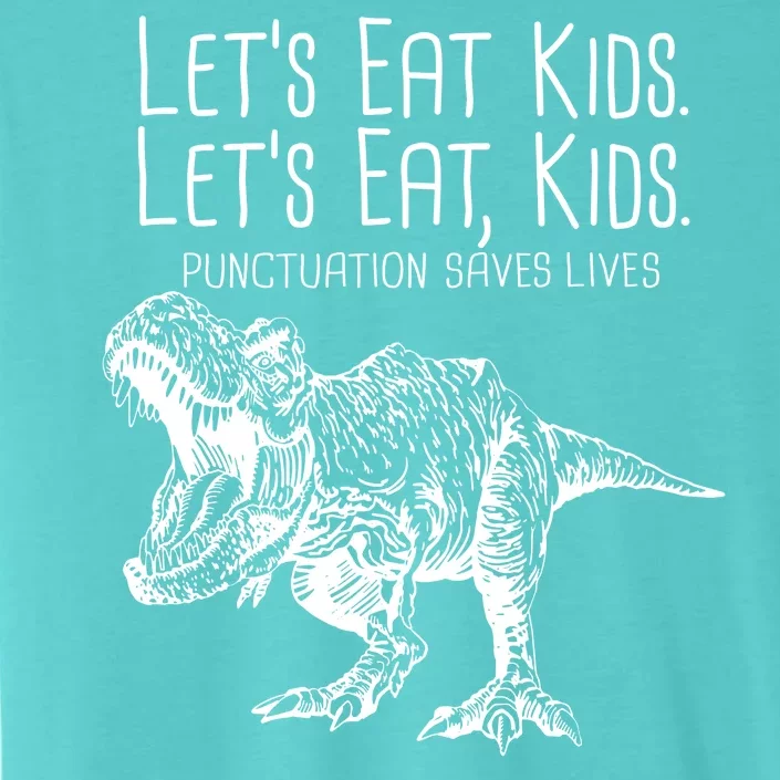 Let's Eat Kids Punctuation Saves Lives Dinosaur ChromaSoft Performance T-Shirt