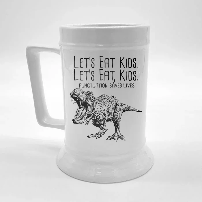 Let's Eat Kids Punctuation Saves Lives Dinosaur Front & Back Beer Stein