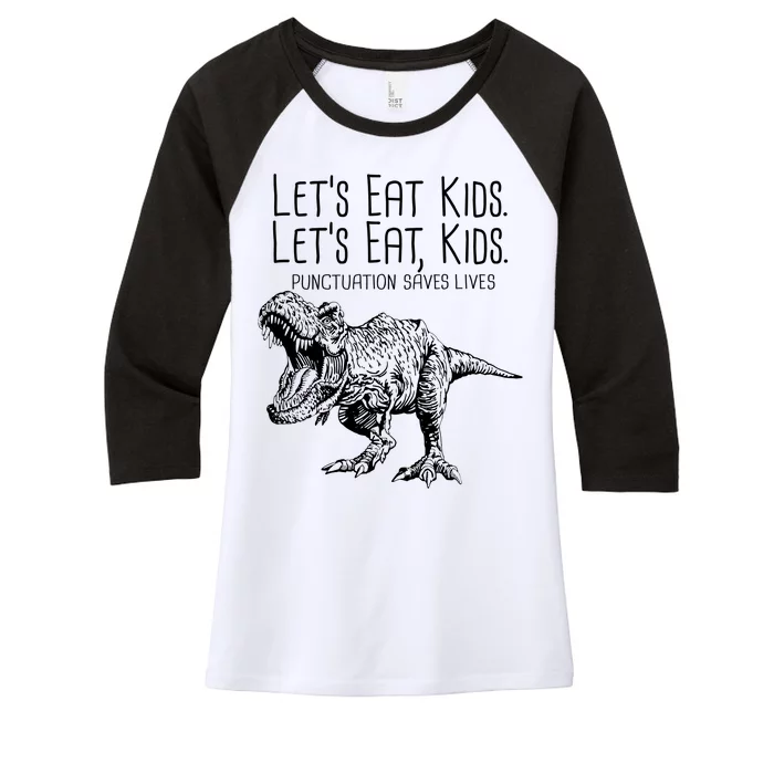 Let's Eat Kids Punctuation Saves Lives Dinosaur Women's Tri-Blend 3/4-Sleeve Raglan Shirt