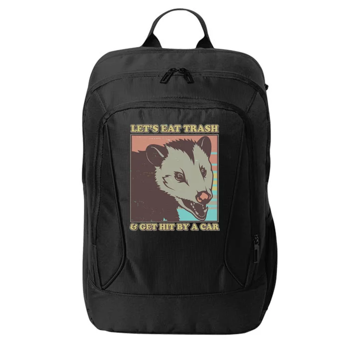 Let's Eat Trash And Get Hit By A Car Opossum City Backpack