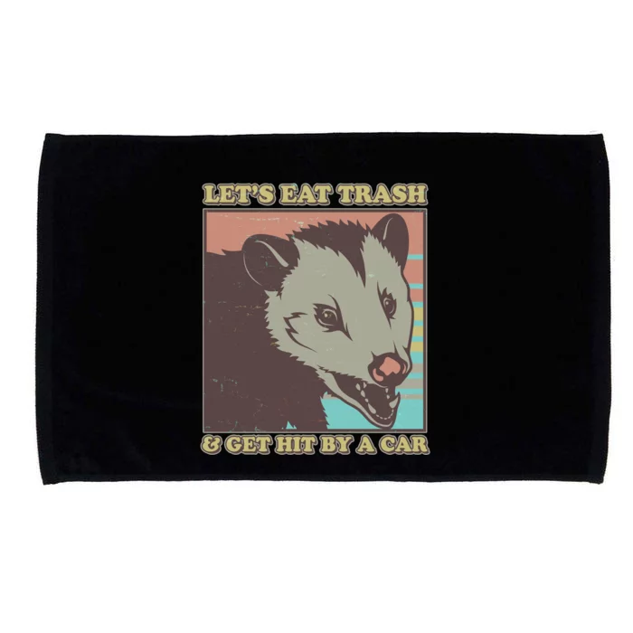 Let's Eat Trash And Get Hit By A Car Opossum Microfiber Hand Towel