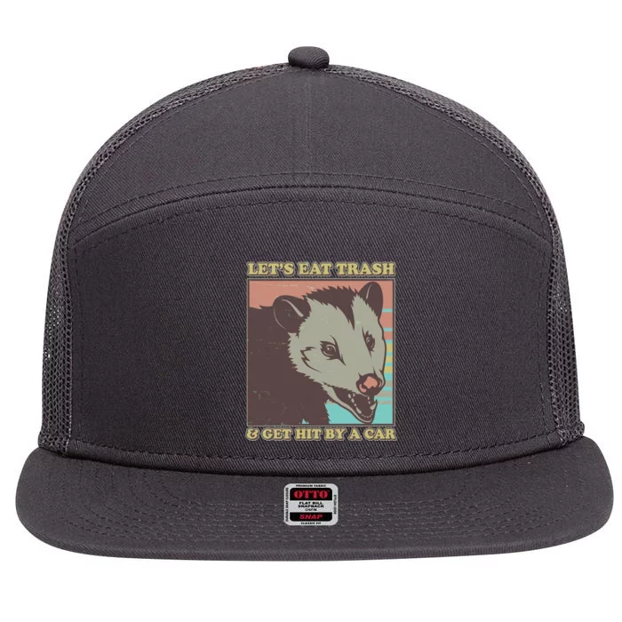 Let's Eat Trash And Get Hit By A Car Opossum 7 Panel Mesh Trucker Snapback Hat