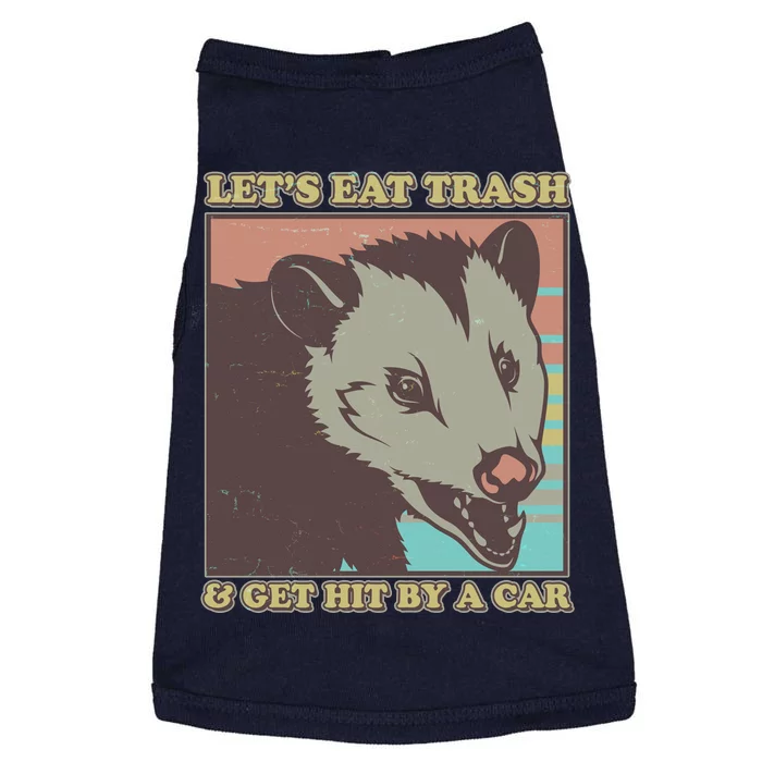 Let's Eat Trash And Get Hit By A Car Opossum Doggie Tank