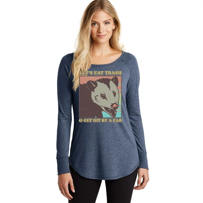 Let's Eat Trash And Get Hit By A Car Opossum Women's Perfect Tri Tunic Long Sleeve Shirt