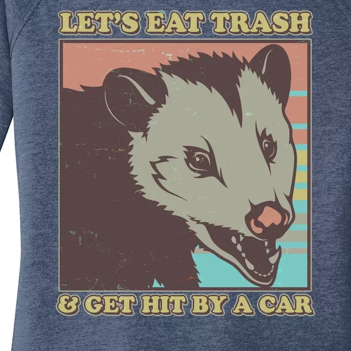 Let's Eat Trash And Get Hit By A Car Opossum Women's Perfect Tri Tunic Long Sleeve Shirt