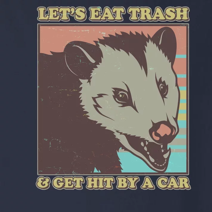 Let's Eat Trash And Get Hit By A Car Opossum Toddler Long Sleeve Shirt