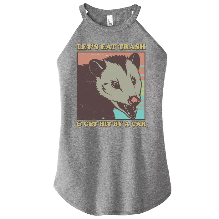 Let's Eat Trash And Get Hit By A Car Opossum Women’s Perfect Tri Rocker Tank